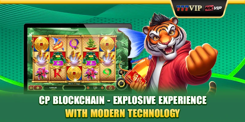 CP Blockchain - Explosive Experience With Modern Technology