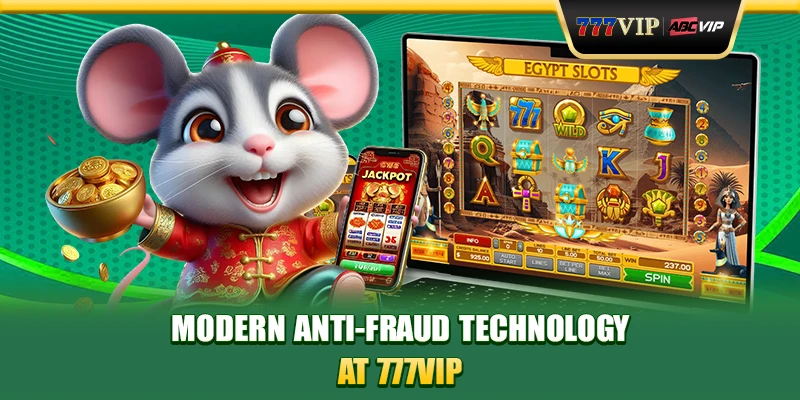 Modern anti-fraud technology at 777VIP