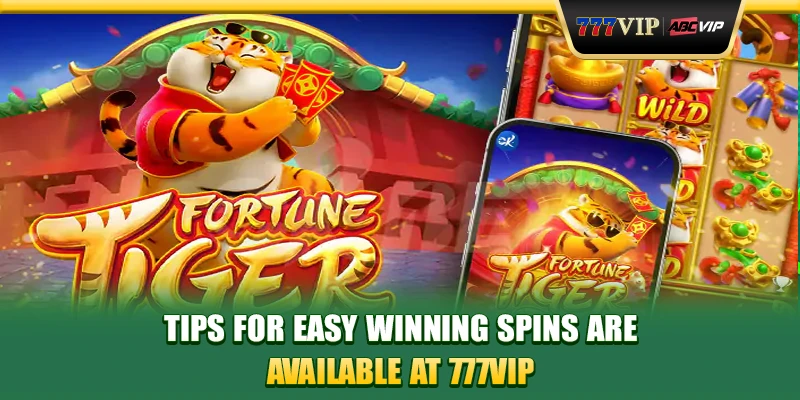 Tips for easy winning spins are available at 777VIP