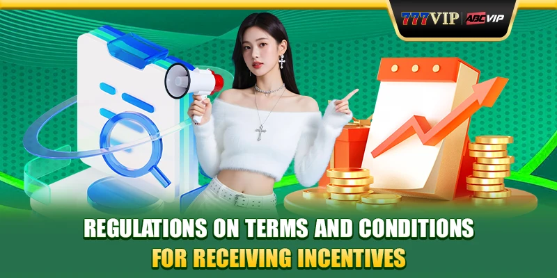 Regulations on terms and conditions for receiving incentives