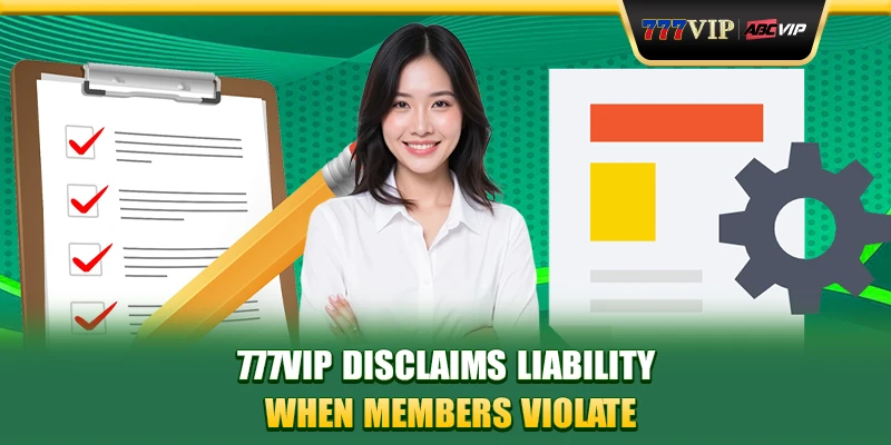 777VIP disclaims liability when members violate