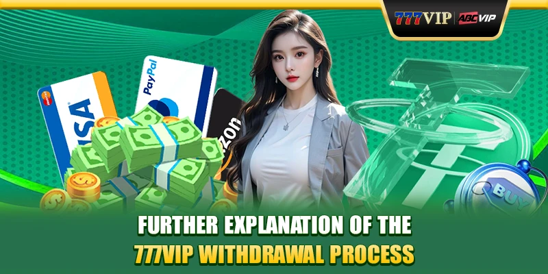 Further explanation of the 777VIP withdrawal process