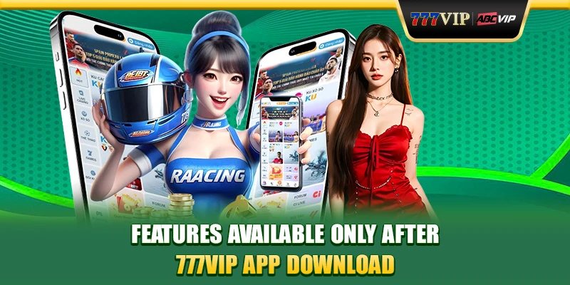 Features available only after 777VIP app download