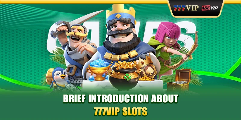 Brief introduction about 777VIP Slots